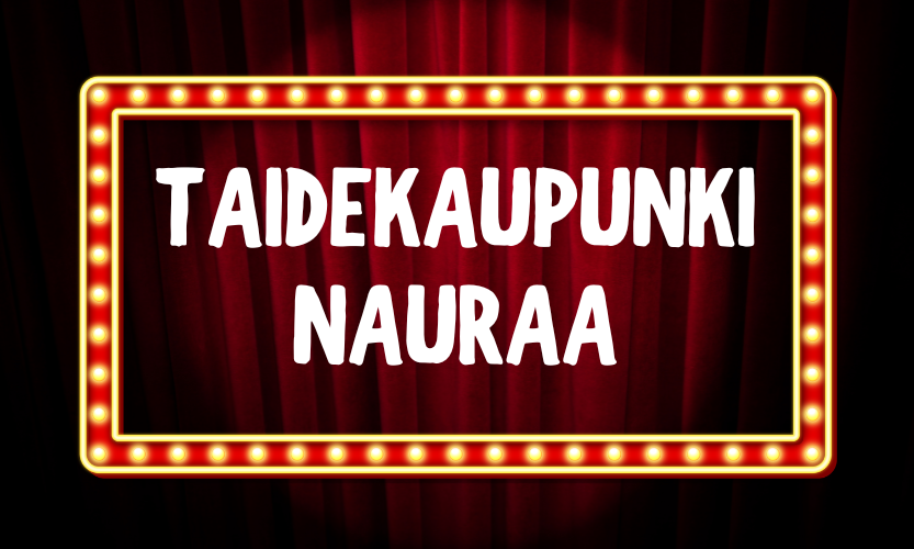 Taidekaupunki nauraa